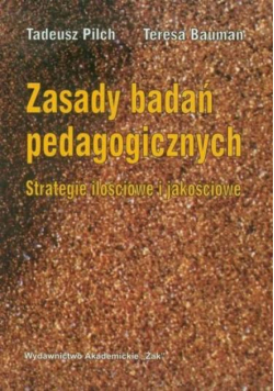 Zasady badań pedagogicznych Strategie ilościowe i jakościowe