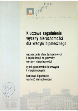 Zeszyt Hipoteczny Nr 18 Kluczowe zagadnienia wyceny nieruchomości dla kredytu hipotecznego