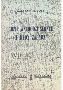 Gdzie wschodzi słońce i kędy zapada