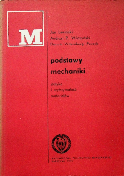 Podstawy mechaniki. Statyka i wytrzymałość materiałów