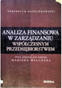 Analiza finansowa w zarządzaniu współczesnym przedsiębiorstwem