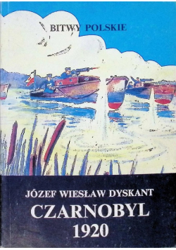 Bitwy Polskie Czarnobyl 1920
