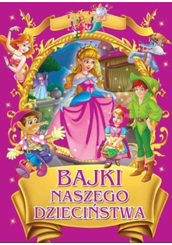 Bajki naszego dzieciństwa