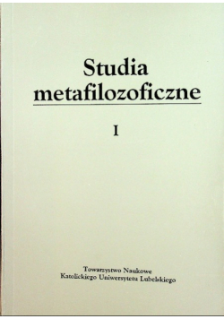 Studia metafilozoficzne, Tom I