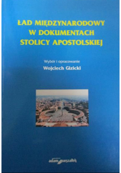 Ład międzynarodowy w dokumentach Stolicy Apostolskiej