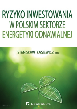 Ryzyko inwestowania w polskim sektorze energetyki odnawialnej