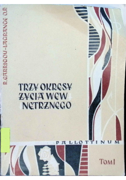 Trzy okresy życia wewnętrznego Tom 1
