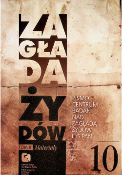 Zagłada Żydów Tom II  Materiały  Nr 10 / 12