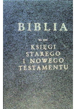 Pismo Święte Starego i Nowego Testamentu