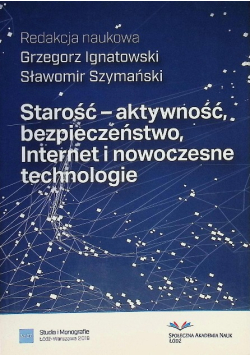 Starość Aktywność Bezpieczeństwo Internet I Nowoczesne technologie