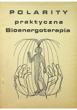 Polarity praktyczna bioenergoterapia