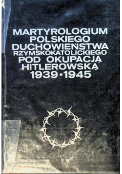 Martyrologium polskiego duchowieństwa rzymskokatolickiego pod okupacją