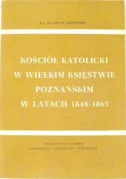Kościół Katolicki w Wielkim Księstwie Poznańskim w latach 1848 - 1865
