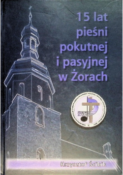 15 lat pieśni pokutnej i pasyjnej w Żorach