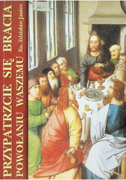 Przypatrzcie się bracia powołaniu waszemu