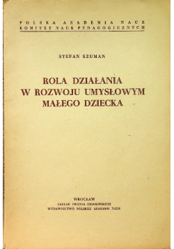 Rola działania w rozwoju umysłowym małego dziecka
