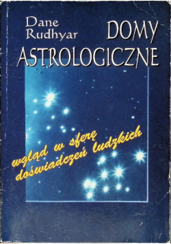 Domy astrologiczne wgląd w sferę doświadczeń ludzkich