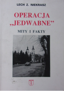 Operacja Jedwabne mity i fakty