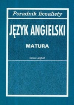 Poradnik licealisty: Język angielski; matura