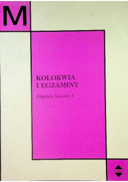 Algebra liniowa 1. Kolokwia i egzaminy