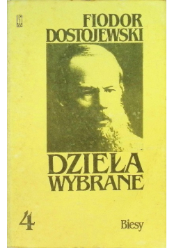 Dostojewski Dzieła wybrane Tom 4 Biesy