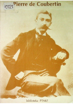 Pierre de Coubertin  Przemówienia Pisma różne i listy