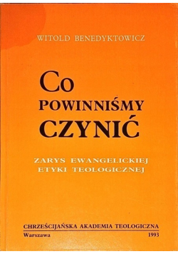 Co powinniśmy czynić