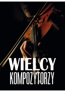 Wielcy kompozytorzy