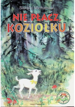 Nie Płacz Koziołku