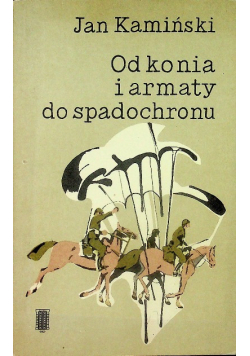 Od konia i armaty do spadochronu
