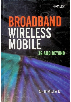 Broadband Wireless Mobile: 3G And Beyond