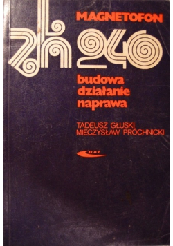 Magnetofon Zh 240 budowa działanie naprawa