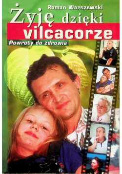 Żyję dzięki vilcacorze