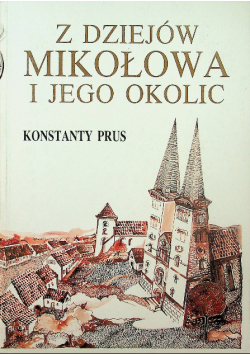 Z dziejów Mikołowa i jego okolic