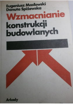 Wzmacnianie konstrukcji budowlanych
