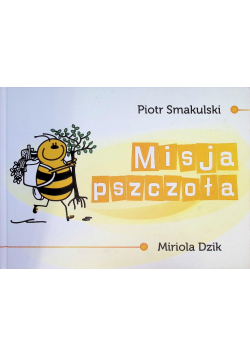 Książka pszczelarska dla dzieci Misja pszczoła