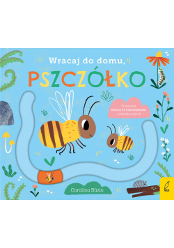Wracaj do domu, pszczółko