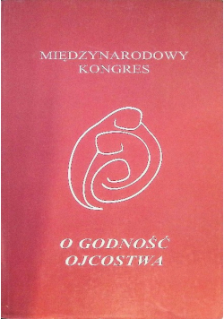 Międzynarodowy kongres o godność ojcostwa