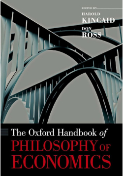 The Oxford handbook of philosophy of economics