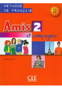 Samson Colette - Amis et compagnie 2, Podręcznik A1-A2