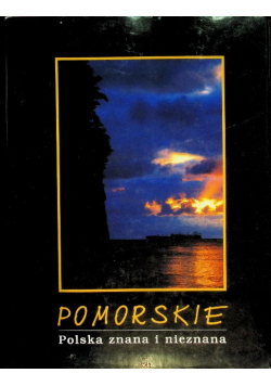 Pomorskie Polska Znana i Nieznana