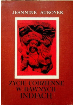 Życie codzienne w dawnych Indiach