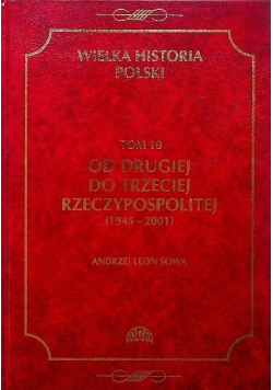 Wielka historia Polski Tom 10 Od Drugiej do trzeciej Rzeczypospolitej