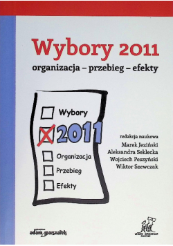 Wybory 2011 - Organizacja, Przebieg, Efekty