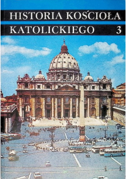 Historia Kościoła Katolickiego Tom 3