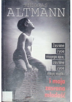 Zasrane życie mojego ojca zasrane życie mojej matki i moja zasrana młodość