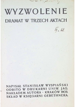 Wyzwolenie. Dramat w trzech aktach 1903 r.