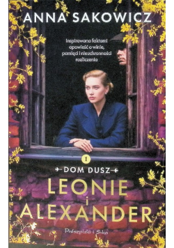 Leonie i Alexander Dom dusz Tom 1