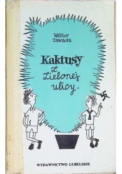 Kaktusy z Zielonej ulicy