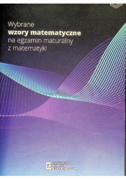 Wybrane wzory matematyczne na egzamin maturalny z matematyki